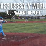2023 ‘A’ World tournament report!