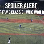 “Spoiler Alert” – 2024 Hall of Fame Classic short report